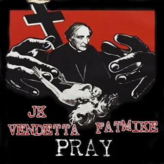 Pray by Vendetta BOO YAA MAN & FATMIKE