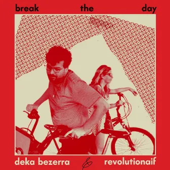 Break the Day by Deka Bezerra