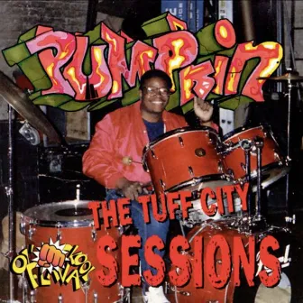 The Tuff City Sessions by Pumpkin