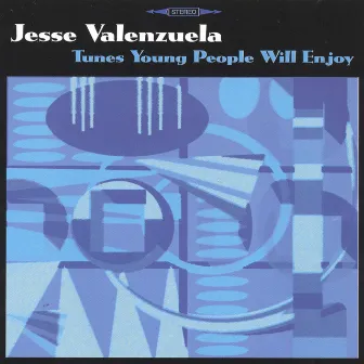 Tunes Young People Will Enjoy by Jesse Valenzuela