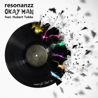 Okay Man Feat. Hubert Tubbs (feat. Hubert Tubbs) - Single by resonanzz