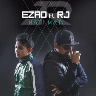 Hati Mati (feat. RJ) by Ezad