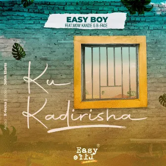 KU KADIRISHA by Easy Boy Mutama W'ubuki