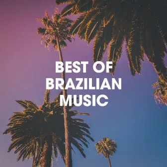 Best of Brazilian Music by Unknown Artist