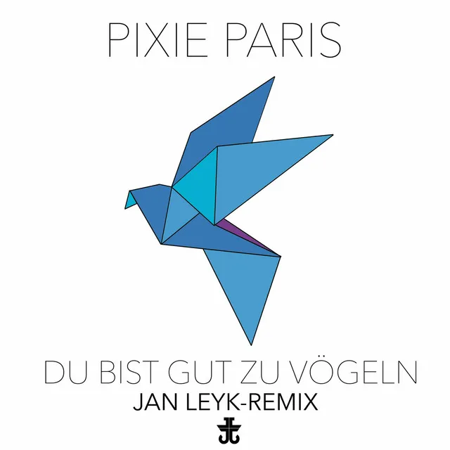 Du bist gut zu Vögeln - Jan Leyk Remix