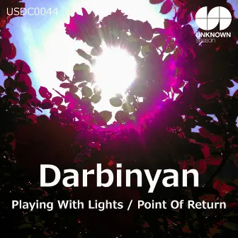 Playing With Lights / Point of Return by Darbinyan