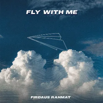 Fly With Me by Firdaus Rahmat