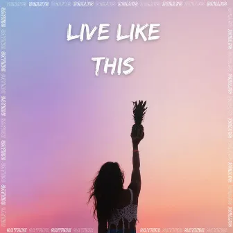 Live like this by SAYHDE