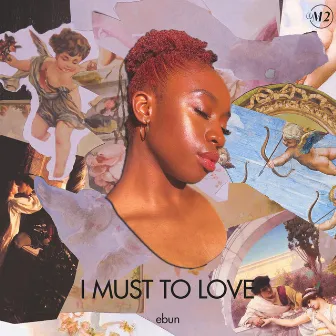 Mood Two: I Must to Love by Ebun