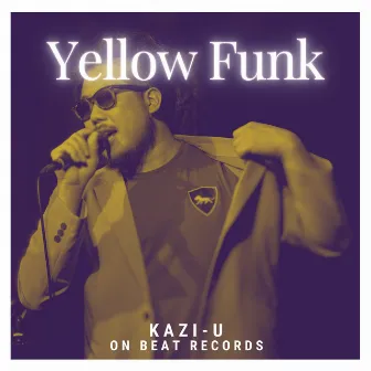 Yellow Funk by KAZI-U