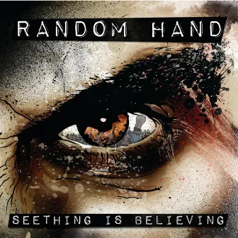 Seething Is Believing by Random Hand