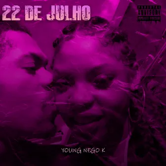 22 De Julho by Young Nego K