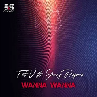 Wanna Wanna by Fat V