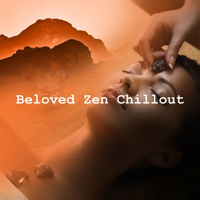 Beloved Zen Chillout