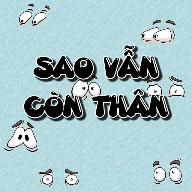 Sao Vẫn Còn Thân