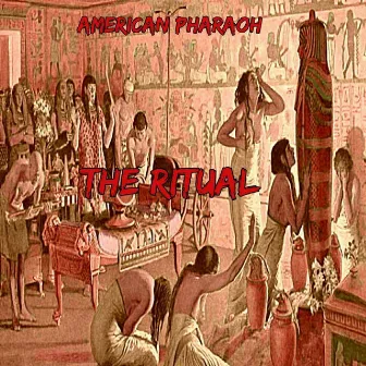 The ritual by American Pharaoh