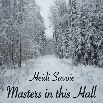 Masters in This Hall by Heidi Savoie