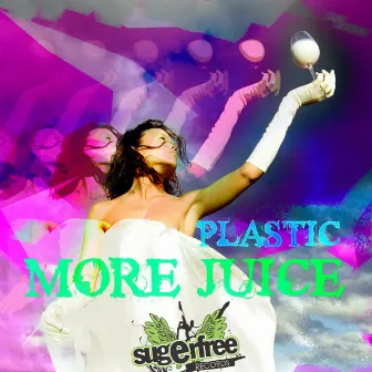 More Juice by Plastic