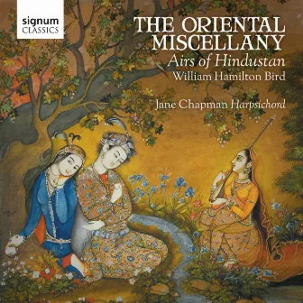 The Oriental Miscellany: Airs of Hindustan by Jane Chapman