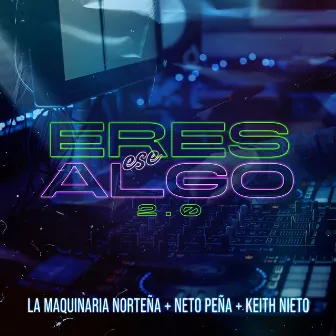 Eres Ese Algo 2.0 by Keith Nieto