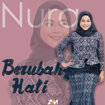 Berubah Hati by Nura