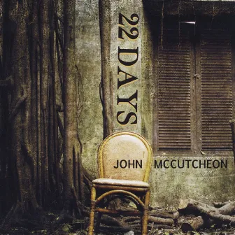 22 Days by John McCutcheon