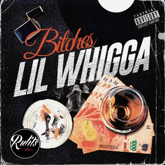 Bitches by Lil Whigga