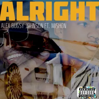 Alright by Alex Bugsy Johnson