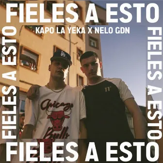 Fieles A Esto by Kapo La Yeca