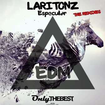 Especular (The Remixes) [EDM] by Laritonz