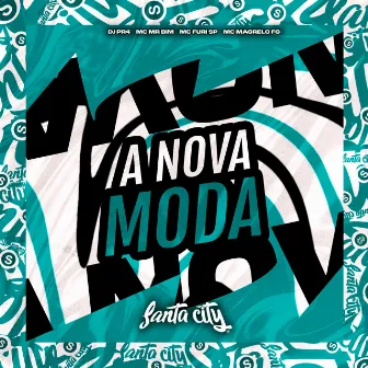 A Nova Moda by DJ PR4