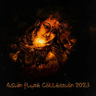 Asian Flute Collection 2023 by Eastern Zen