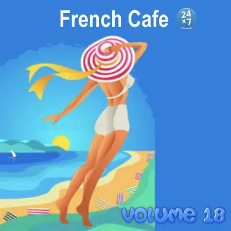 French Cafe Collection, Vol. 18 by French Cafe 24 x 7