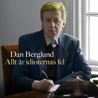 Allt är idioternas fel by Dan Berglund