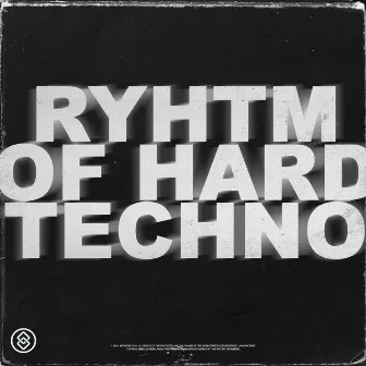 Ryhtm Of Hard Techno by RT