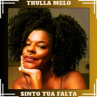 Sinto Tua Falta by Thulla Melo