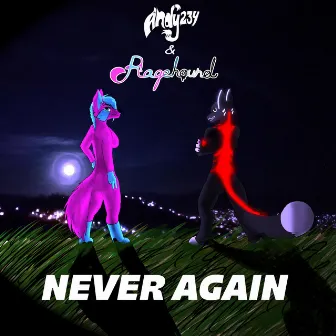 Never Again by Andy 234