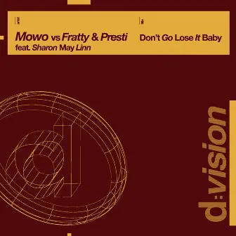 Don't Go Lose it Baby (Mowo Vs Fratty & Presti) by Mowo