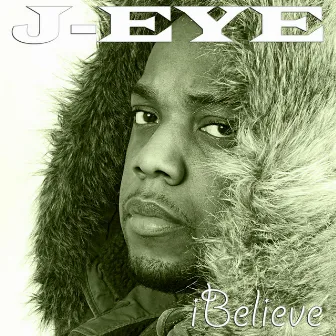 Ibelieve (Clean) by J-Eye