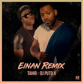 Einan (Remix) [feat. DJ Puto X] by Tahir