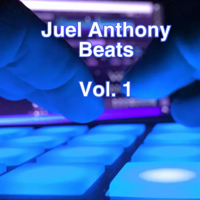 Juel Anthony Beats, Vol.