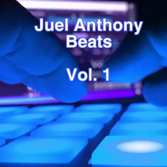 Juel Anthony Beats, Vol. by Juel Anthony