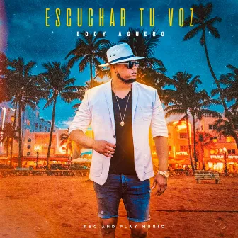 Escuchar Tu Voz by Eddy Aguero