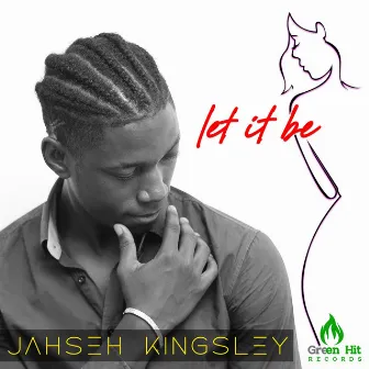 Let It Be by Jahseh Kingsley