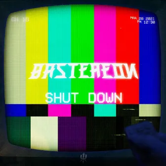 Shut Down by Bastereon