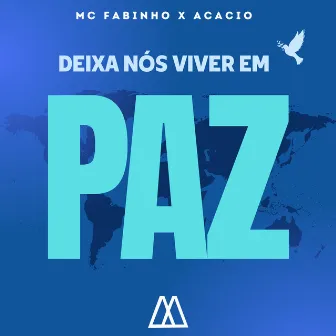 Deixa Nós Viver em Paz by Mc Fabinho