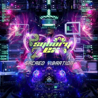 Sacred Vibration by Psyborg Zex