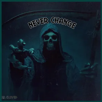 Never Change by Lilclayco