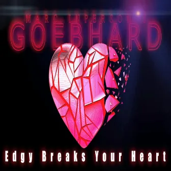 Edgy Breaks Your Heart (FromtheHeartVersion) by 