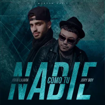 Nadie Como Tu (feat. Jory Boy) by John Lajara